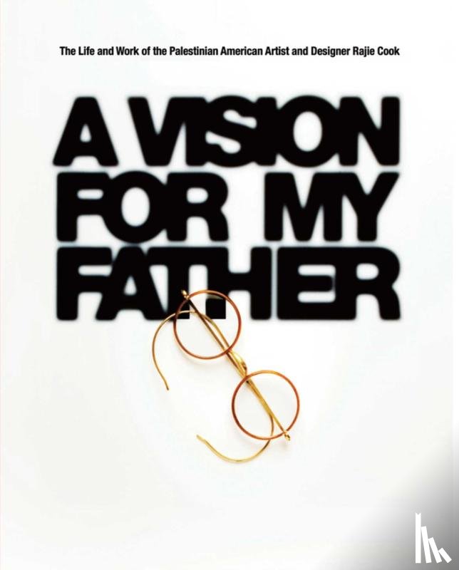 Cook, Rajie - A Vision for My Father