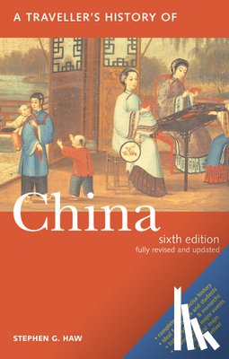 Haw, Stephen G. - A Travellers History of China