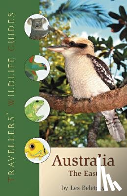 Beletsky, Les - Australia - The East (Traveller's Wildlife Guides): Traveller's Wildlife Guide