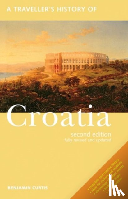 Curtis, Benjamin (Behavioural Insights Team UK) - A Traveller's History of Croatia