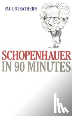 Strathern, Paul - Schopenhauer in 90 Minutes