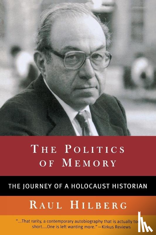 Hilberg, Raul - The Politics of Memory