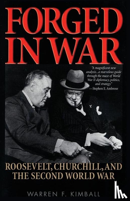 Kimball, Warren F. - Forged in War