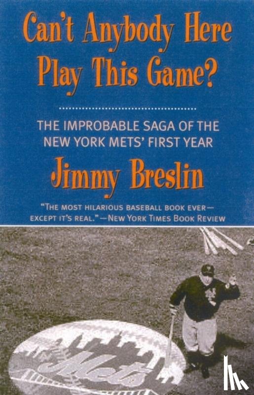 Breslin, Jimmy, Veeck, Bill - Can't Anybody Here Play This Game?
