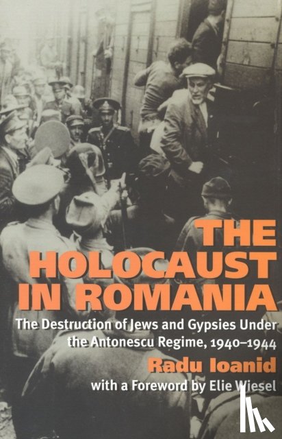 Ioanid, Radu - The Holocaust in Romania