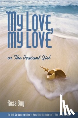 Guy, Rosa - My Love, My Love: Or the Peasant Girl