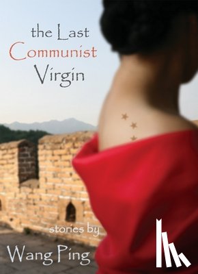 Ping, Wang - The Last Communist Virgin