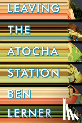Lerner, Ben - Leaving the Atocha Station