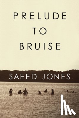 Jones, Saeed - Prelude to Bruise