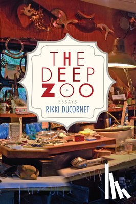Ducornet, Rikki - DEEP ZOO