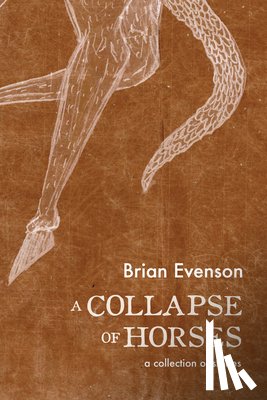 Evenson, Brian - A Collapse of Horses