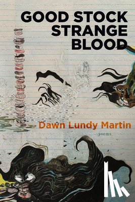 Martin, Dawn Lundy - Good Stock Strange Blood