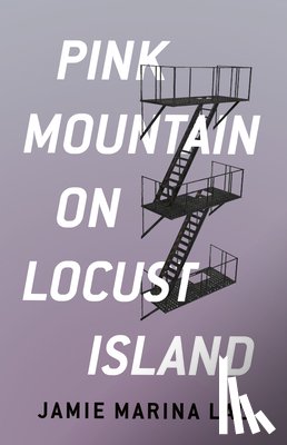 Lau, Jamie Marina - Pink Mountain on Locust Island