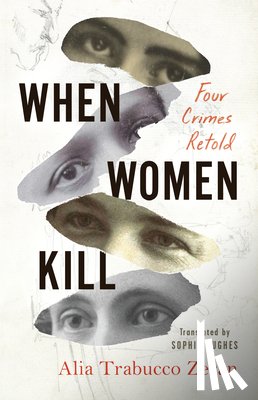 Trabucco Zerán, Alia - WHEN WOMEN KILL