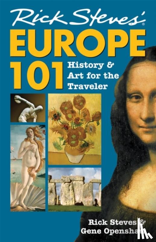 Openshaw, Gene, Steves, Rick - Rick Steves' Europe 101