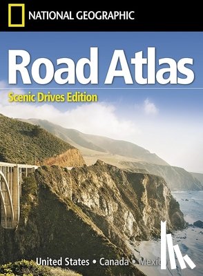 Maps, National Geographic - Road Atlas: Scenic Drives Edition (united States, Canada, Mexico)