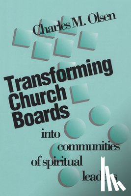 Olsen, Charles M. - Transforming Church Boards into Communities