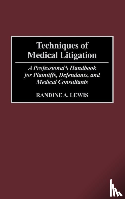 Lewis, Randine - Techniques of Medical Litigation