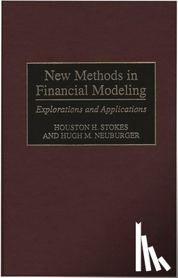 Neuburger, Hugh, Stokes, Houston H. - New Methods in Financial Modeling