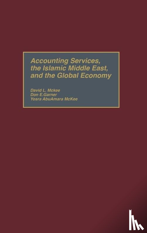 Garner, Don E., McKee, David L., McKee, Yosra AbuAmara - Accounting Services, the Islamic Middle East, and the Global Economy