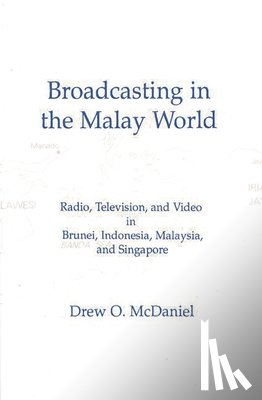 McDaniel, Drew O. - Broadcasting in the Malay World