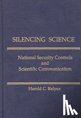 Relyea, Harold C. - Silencing Science