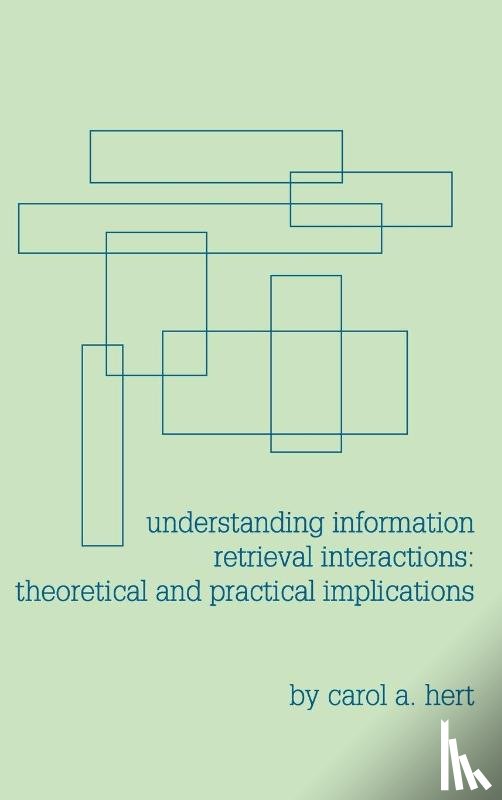 Hert, Carol A. - Understanding Information Retrieval Interactions