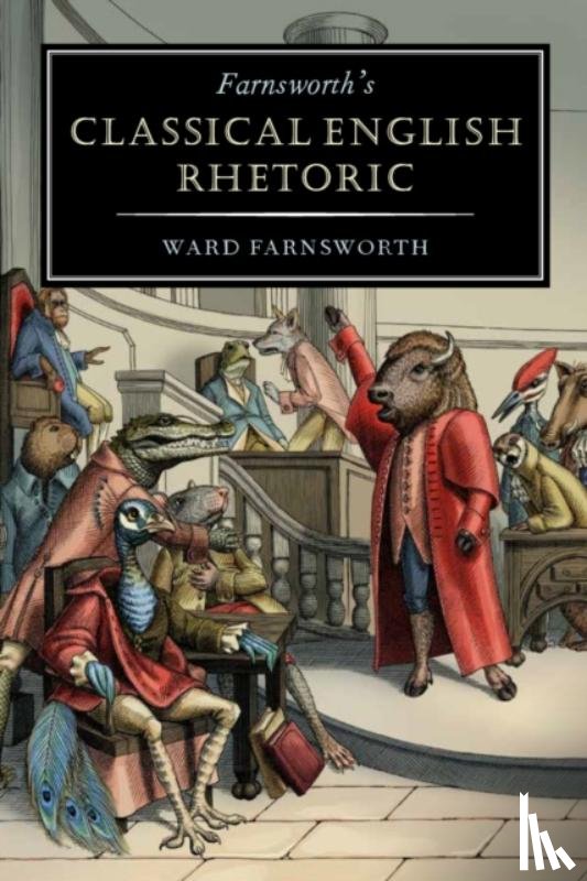 Farnsworth, Ward - Farnsworth's Classical English Rhetoric