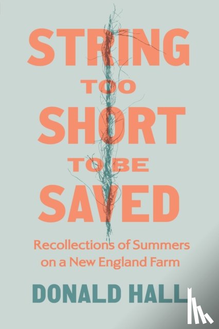 Hall, Donald - String Too Short to Be Saved