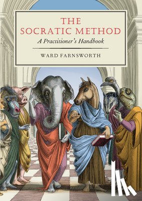 Farnsworth, Ward - The Socratic Method