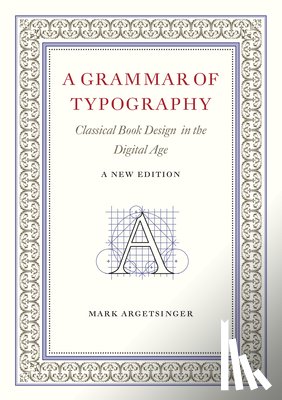 Argetsinger, Mark - A Grammar of Typography