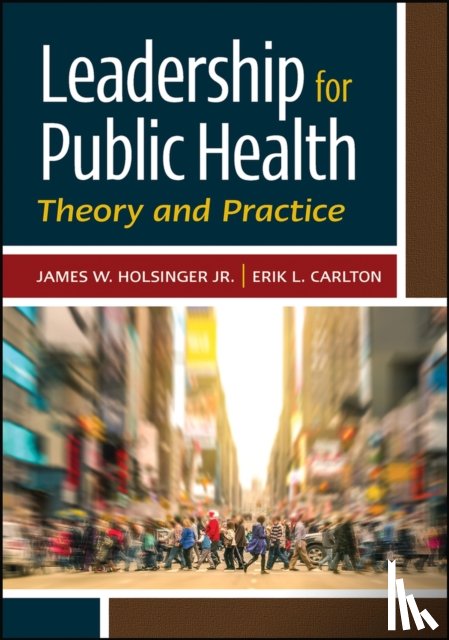 Holsinger, James - Leadership for Public Health