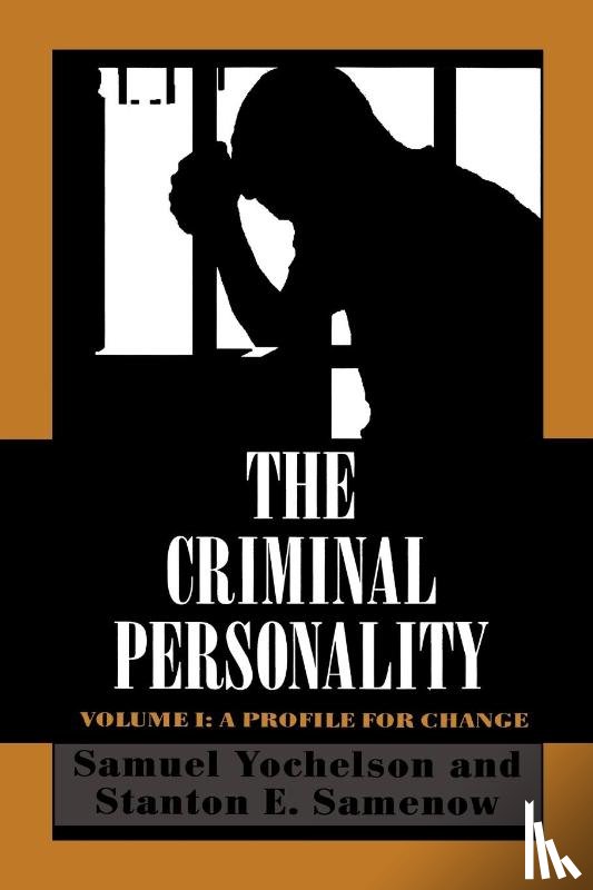 Yochelson, Samuel, Samenow, Stanton - The Criminal Personality