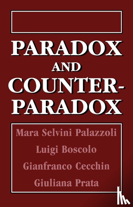 Palazzoli, Mara Selvini, Boscolo, Luigi - Paradox and Counterparadox