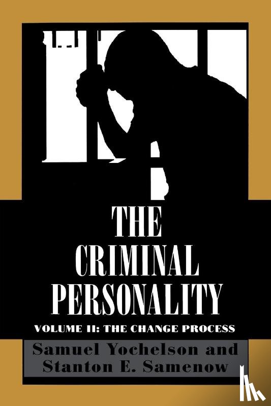 Yochelson, Samuel, Samenow, Stanton - The Criminal Personality