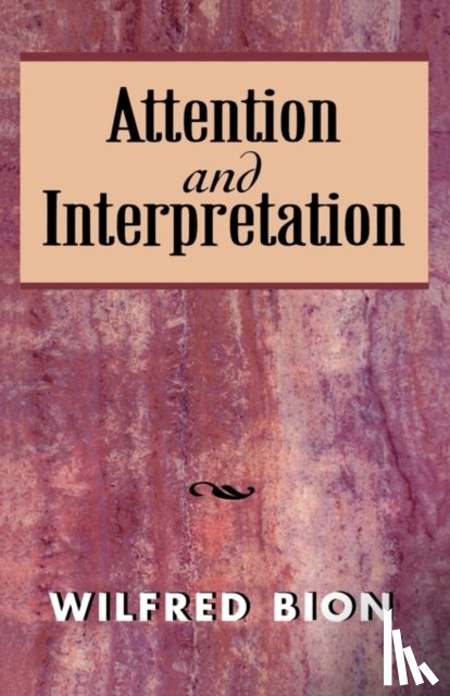Bion, Wilfred - Attention and Interpretation