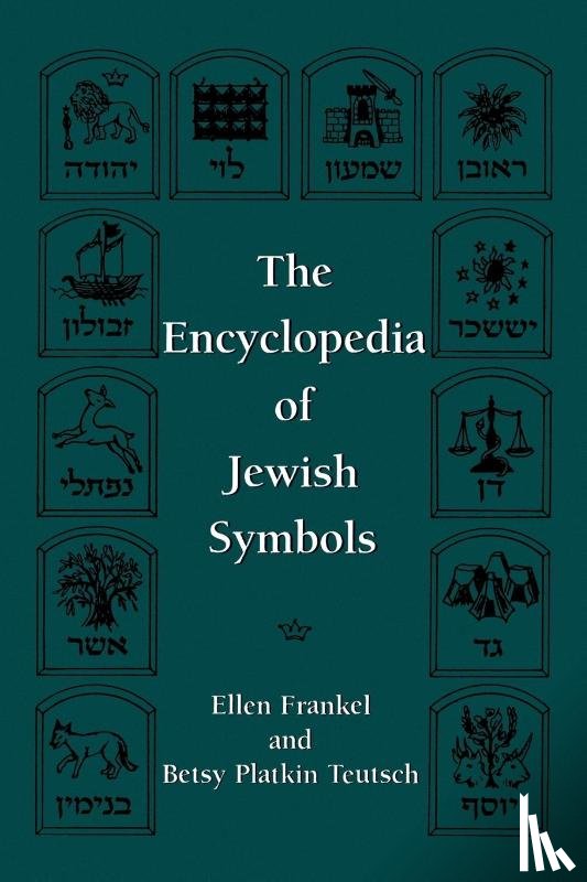 Frankel, Ellen, Teutsch, Betsy Patkin - The Encyclopedia of Jewish Symbols