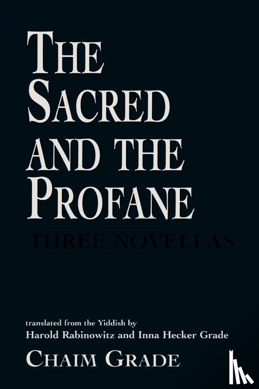 Grade, Chaim - The Sacred and the Profane