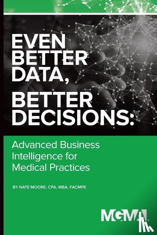Moore, Nate - Even Better Data, Better Decisions