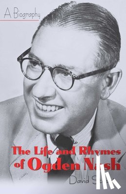 Stuart, David - The Life and Rhymes of Ogden Nash