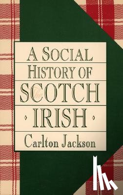 Jackson, Carlton - A Social History of the Scotch-Irish