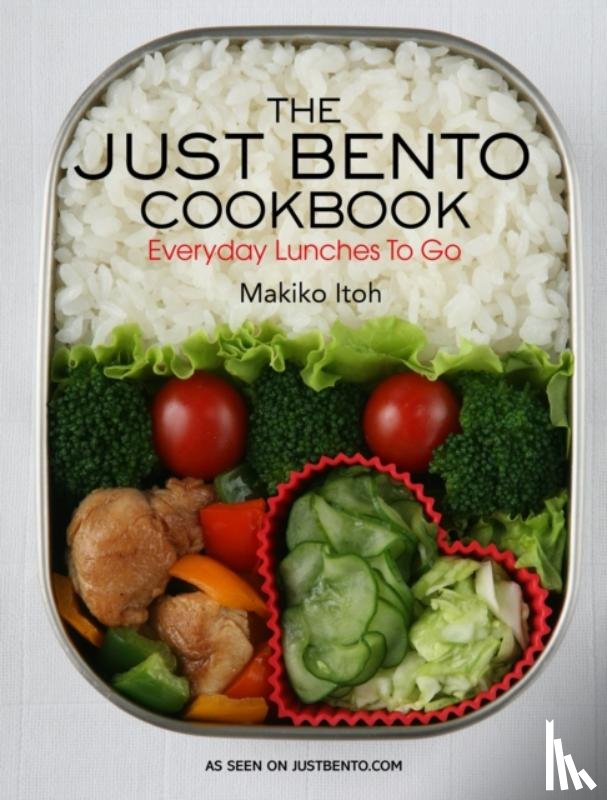 Itoh, Makiko, Doi, Makiko - The Just Bento Cookbook: Everyday Lunches to Go