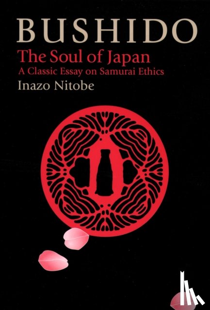 Nitobe, Inazo - Bushido: The Soul of Japan