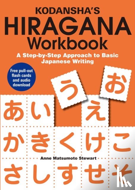 Stewart, Anne Matumoto - Kodansha's Hiragana Workbook: A Step-by-Step Approach to Basic Japanese Writing