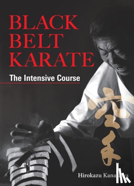 Kanazawa, Hirokazu - Black Belt Karate: The Intensive Course
