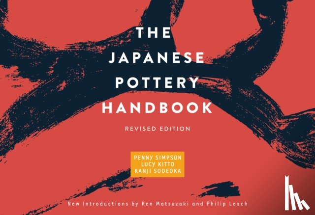 Simpson, Penny, Sodeoka, Kanji, Kitto, Lucy - The Japanese Pottery Handbook
