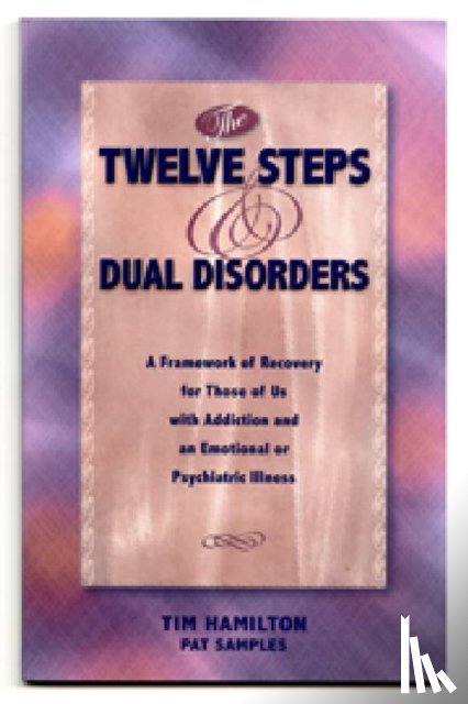 Hamilton, Tim - The Twelve Steps And Dual Disorders