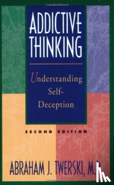 TWERSKI, ABRAHAM J - Addictive Thinking