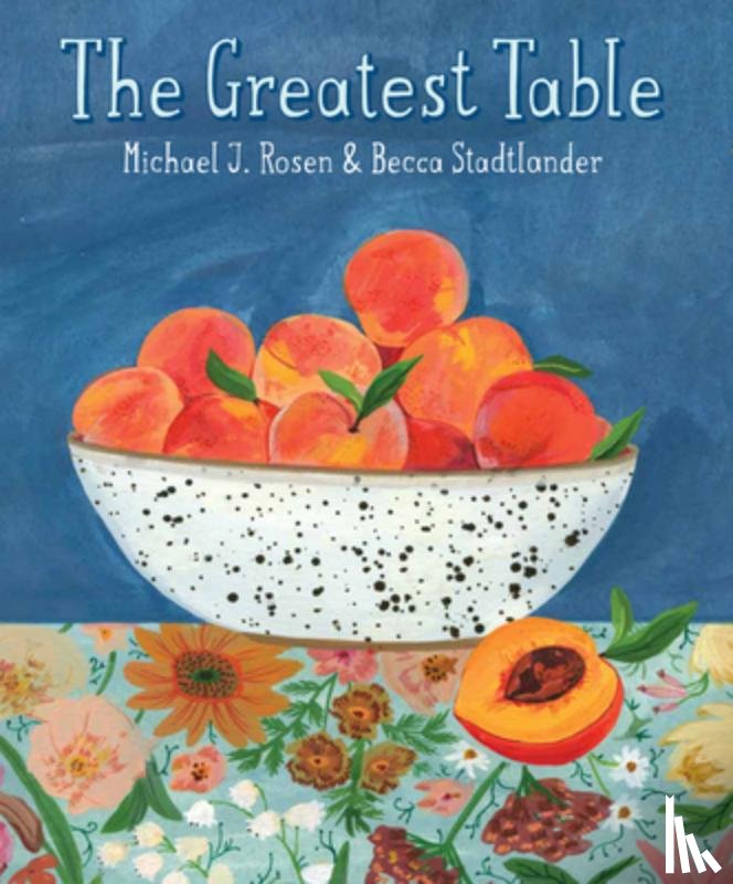 Rosen, Michael J. - The Greatest Table