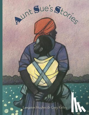 Hughes, Langston - Aunt Sue's Stories
